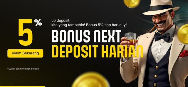 BONUS NEXT DEPOSIT HARIAN 5%